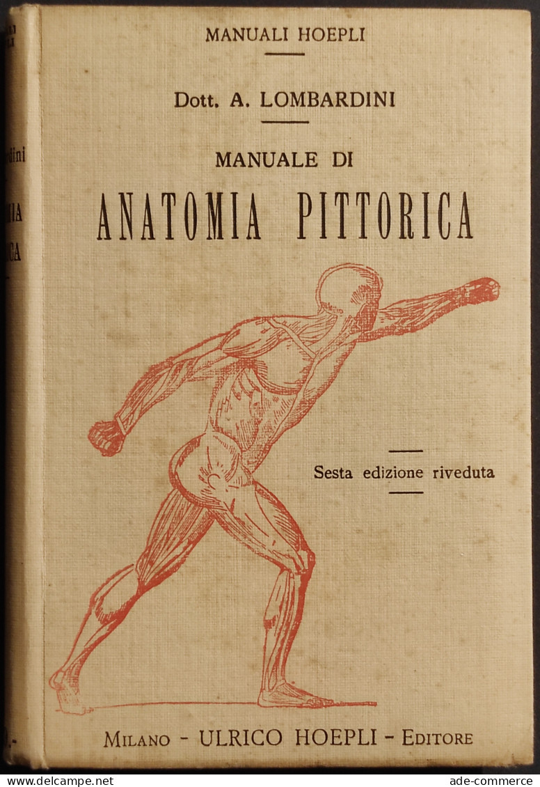 Manuale Di Anatomia Pittorica - S. Lombardini - Ed. Hoepli - 1923 - Medicina, Psicología