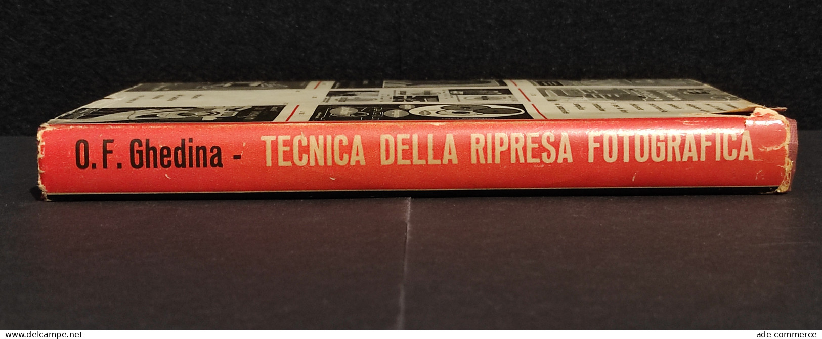 Tecnica Della Ripresa Fotografica - O.F. Ghedina - Ed. Del Castello - 1959 I Ed - Manuels Pour Collectionneurs