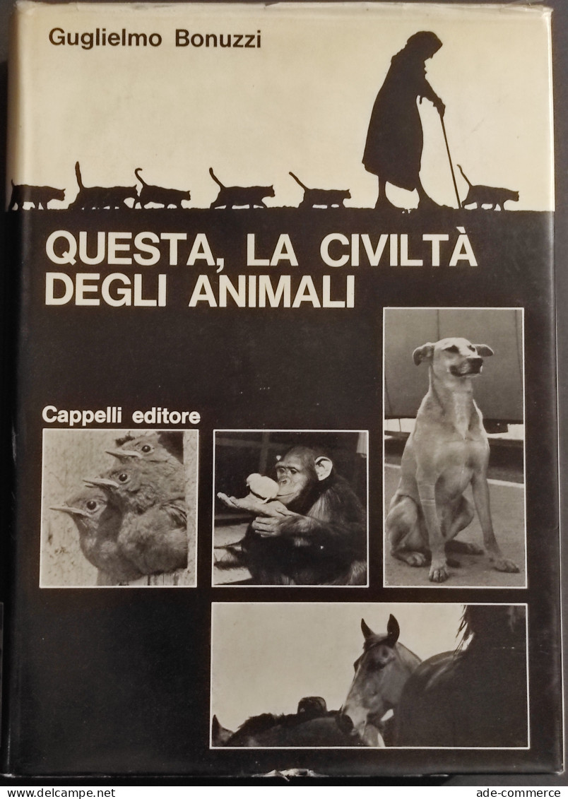 Questa, La Civiltà Degli Animali - G. Bonuzzi - Ed. Cappelli - 1964 I Ed. - Animali Da Compagnia