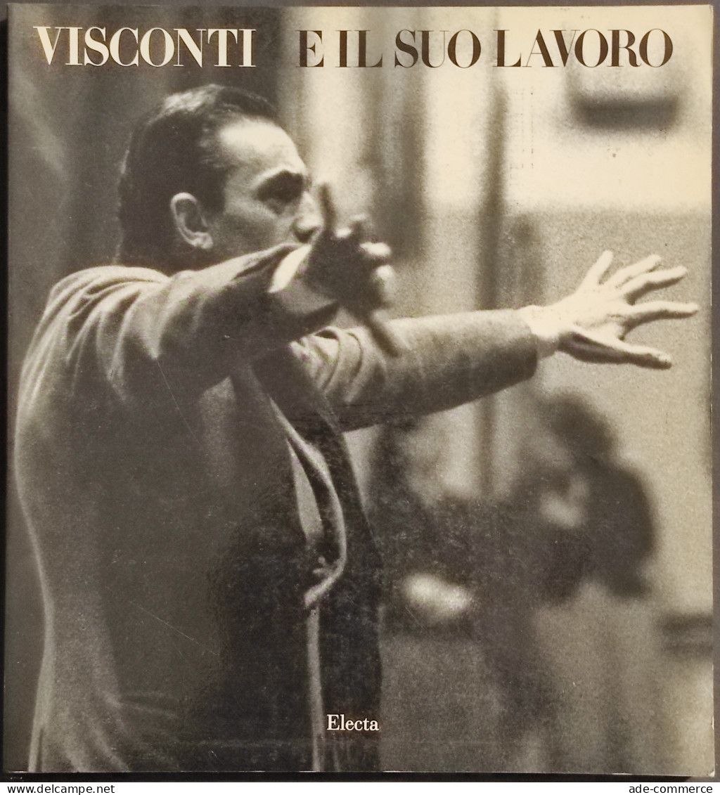 Visconti E Il Suo Lavoro - Ed. Electa - 1981 - Cinema & Music