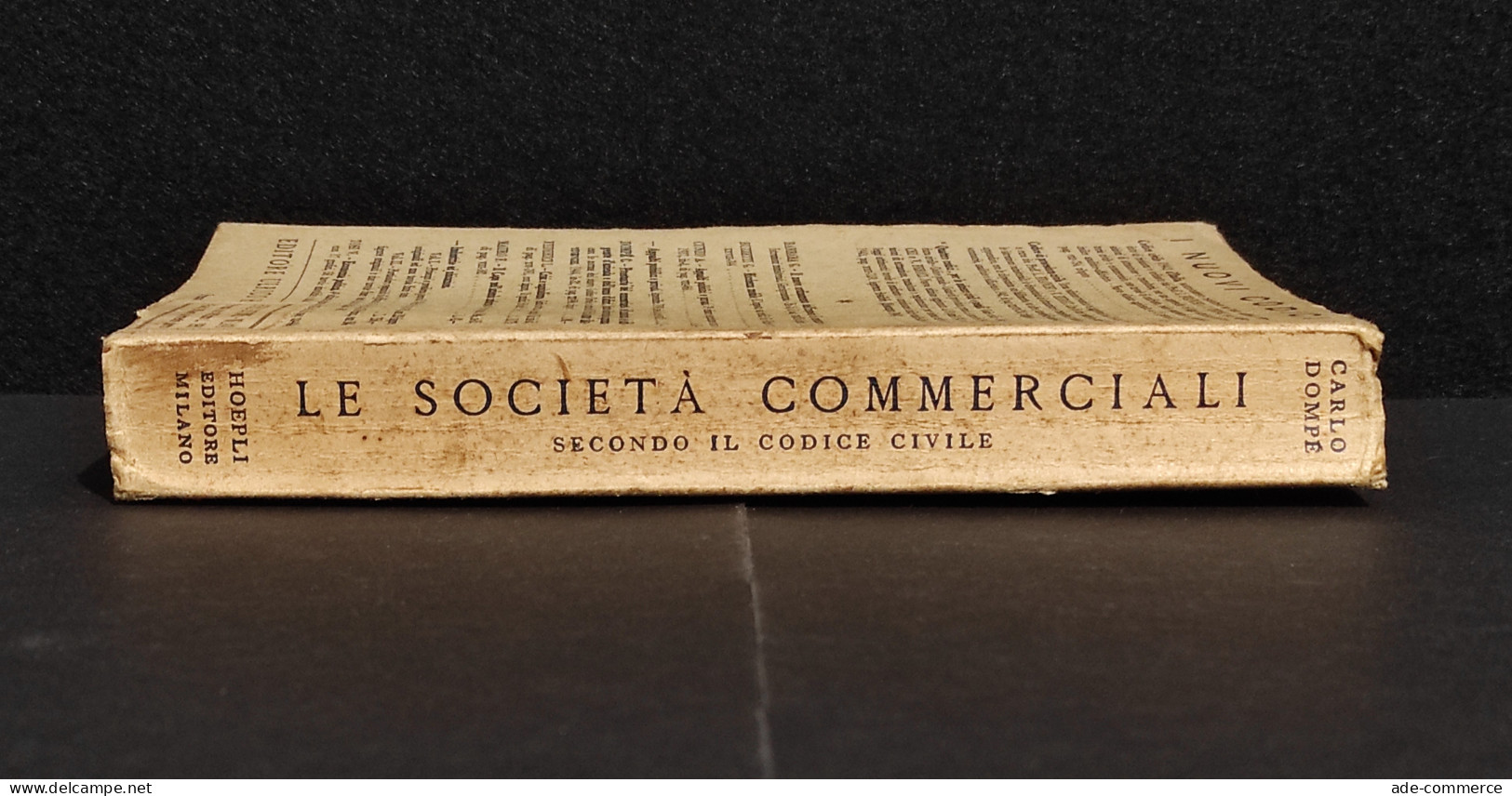 Le Società Commerciali Secondo Il Codice Civile - Dompé - Hoepli - 1945 - Manuels Pour Collectionneurs