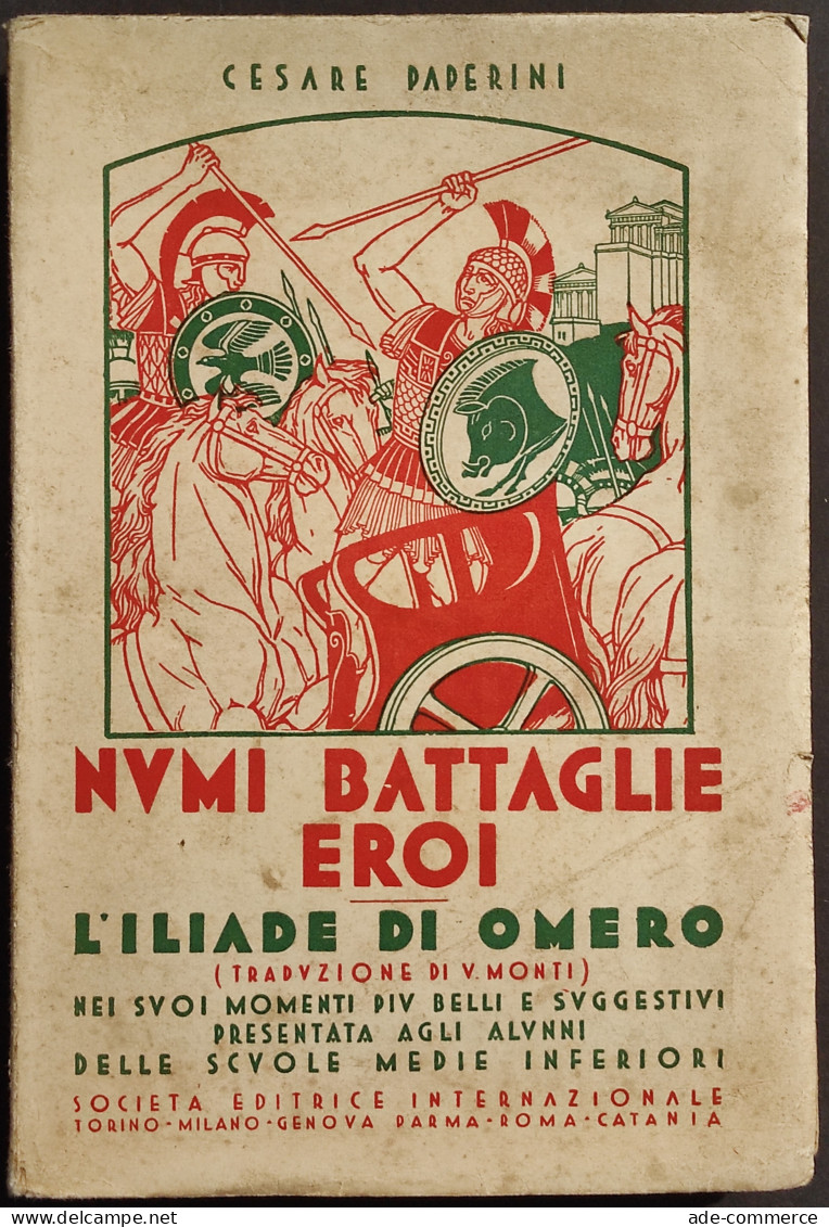 Numi Battaglie Eroi - L'Iliade Di Omero - C. Paperini - Ed. SEI - 1934 - Kids