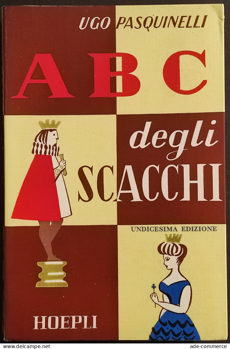 ABC Degli Scacchi - U. Pasquinelli - Ed. Hoepli - XI Ed. - Manuales Para Coleccionistas