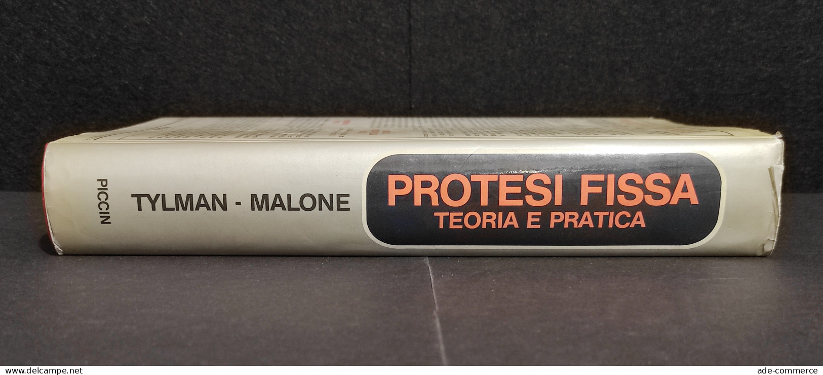 Protesi Fissa Teoria E Pratica - S.D. Tylman - Malone - Ed. Piccin - 1986 - Medecine, Psychology