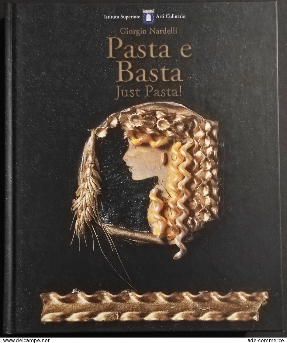 Pasta E Basta - Just Pasta! - G. Nardelli - Ist. Sup. Arti Culinarie - House & Kitchen