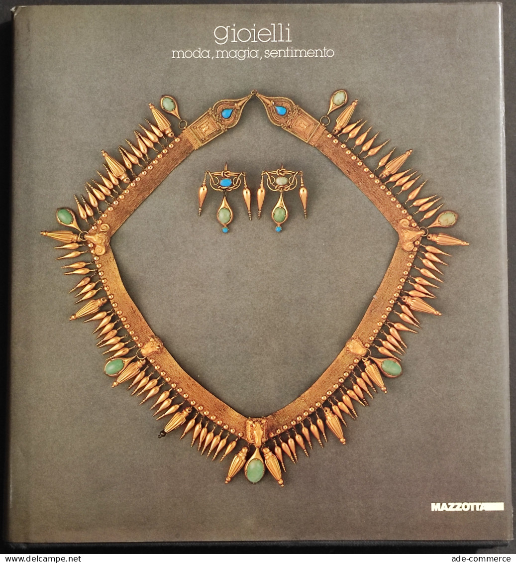 Gioielli - Moda, Magia, Sentimento - Ed. Mazzotta - 1986 - Other & Unclassified