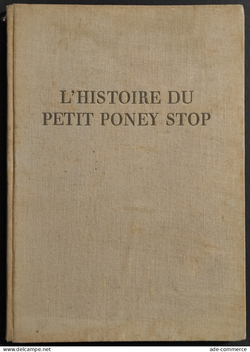 L'Histoire Du Petit Poney Stop - G. Walder - Copy. 1950 - Bambini