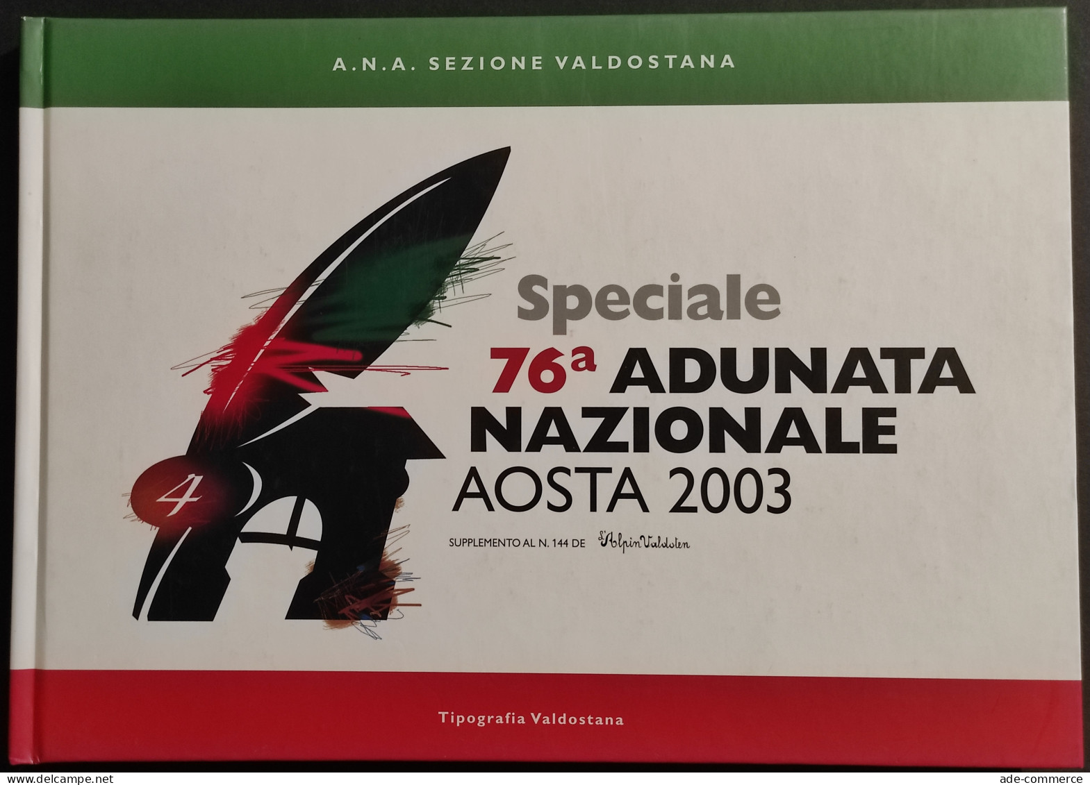 Speciale 76^ Adunata Nazionale Aosta 2003 - Supp. Alpin Valdoten - Fotografie