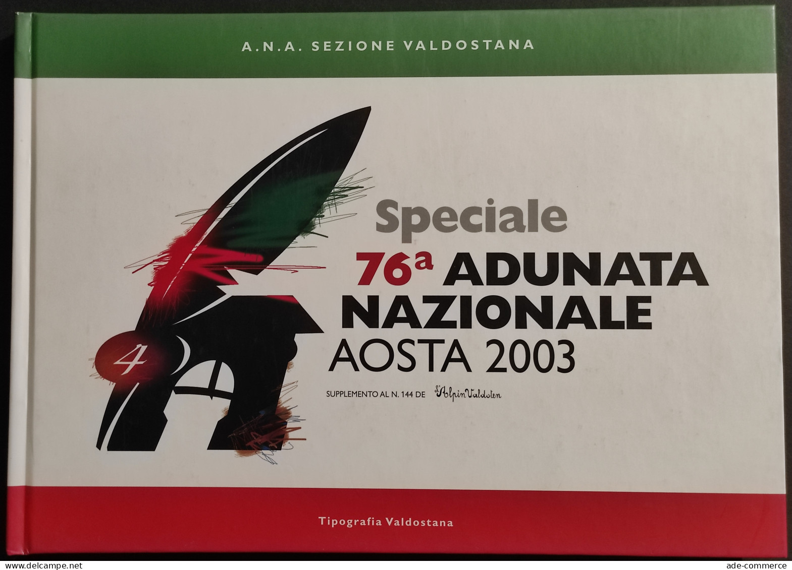 Speciale 76^ Adunata Nazionale Aosta 2003 - Supp. Alpin Valdoten - Foto