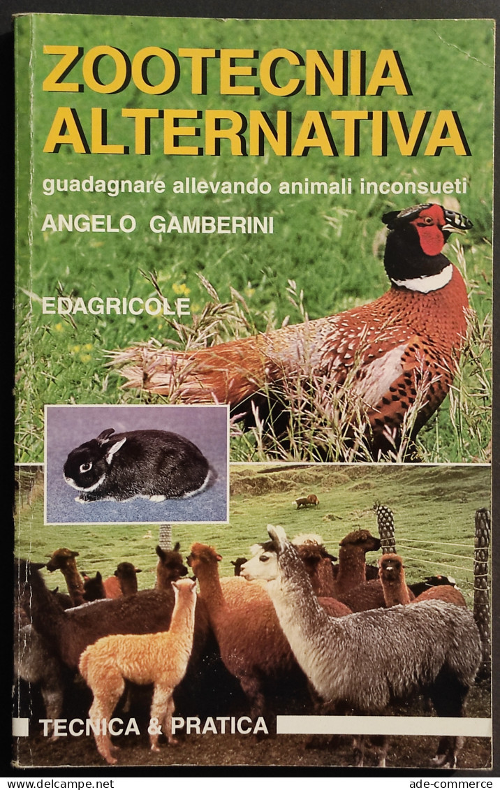Zootecnia Alternativa - A. Gamberini - Ed. Edagricole - 1998 I Ed. - Giardinaggio
