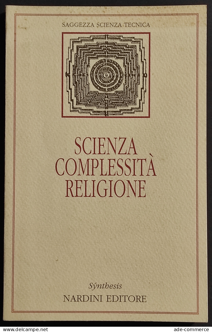 Scienza Complessità Religione - L. Valle - Ed. Nardini - 1997 - Wiskunde En Natuurkunde