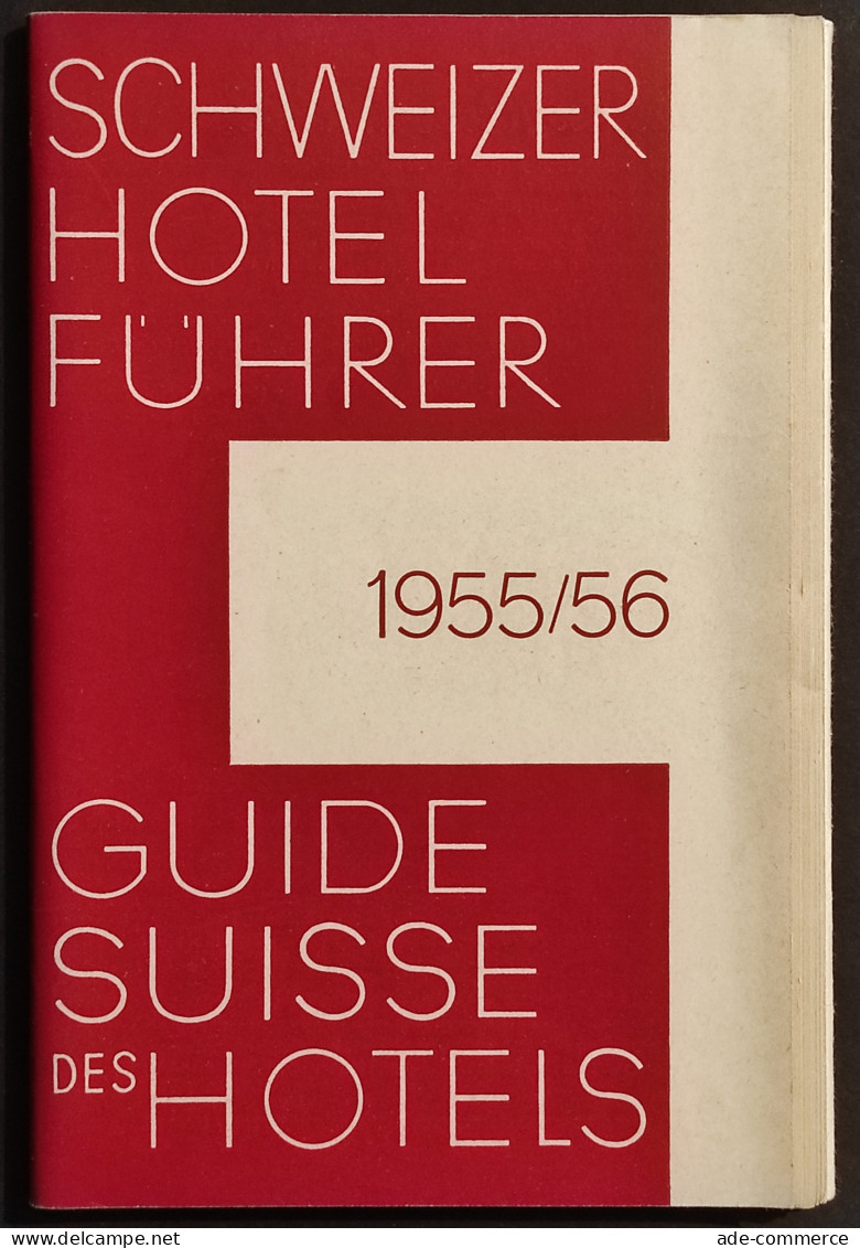 Schweizer Hotel Fuhrer - Guide Suisse Des Hotels - 1955/56 - Tourismus, Reisen