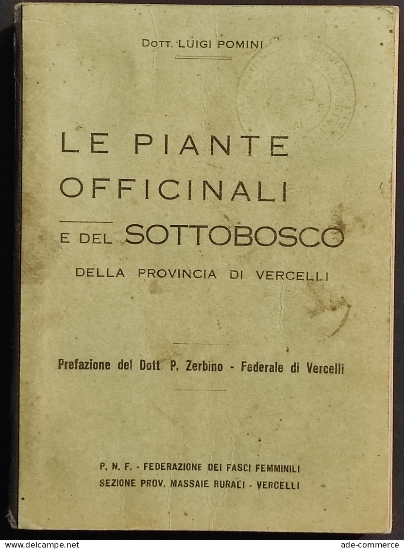 Le Piante Officinali E Del Sottobosco Della Provincia Di Vercelli - L. Pomini - Giardinaggio