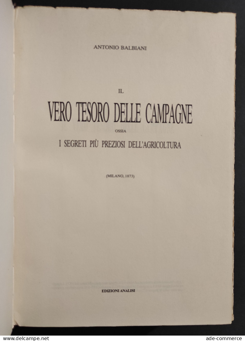 Il Vero Tesoro Delle Campagne - A. Balbiani - Ed. Analisi - 1986 - Tuinieren