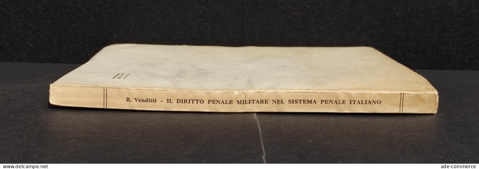 Il Diritto Penale Militare Nel Sistema Penale Italiano - Ed. Giuffrè - 1959 - Sociedad, Política, Economía