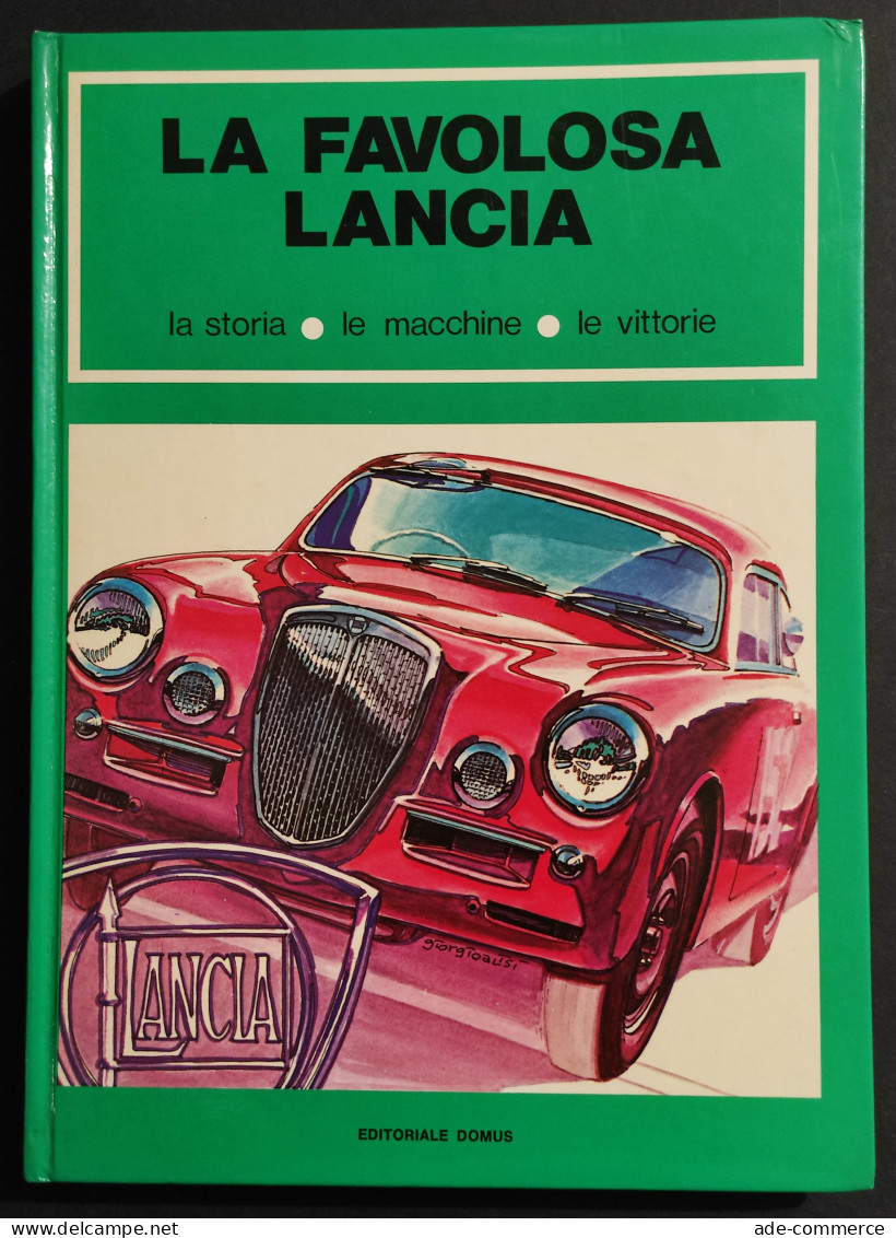 La Favolosa Lancia - Storia, Macchina, Vittorie - Ed. Domus - 1976 - Motori