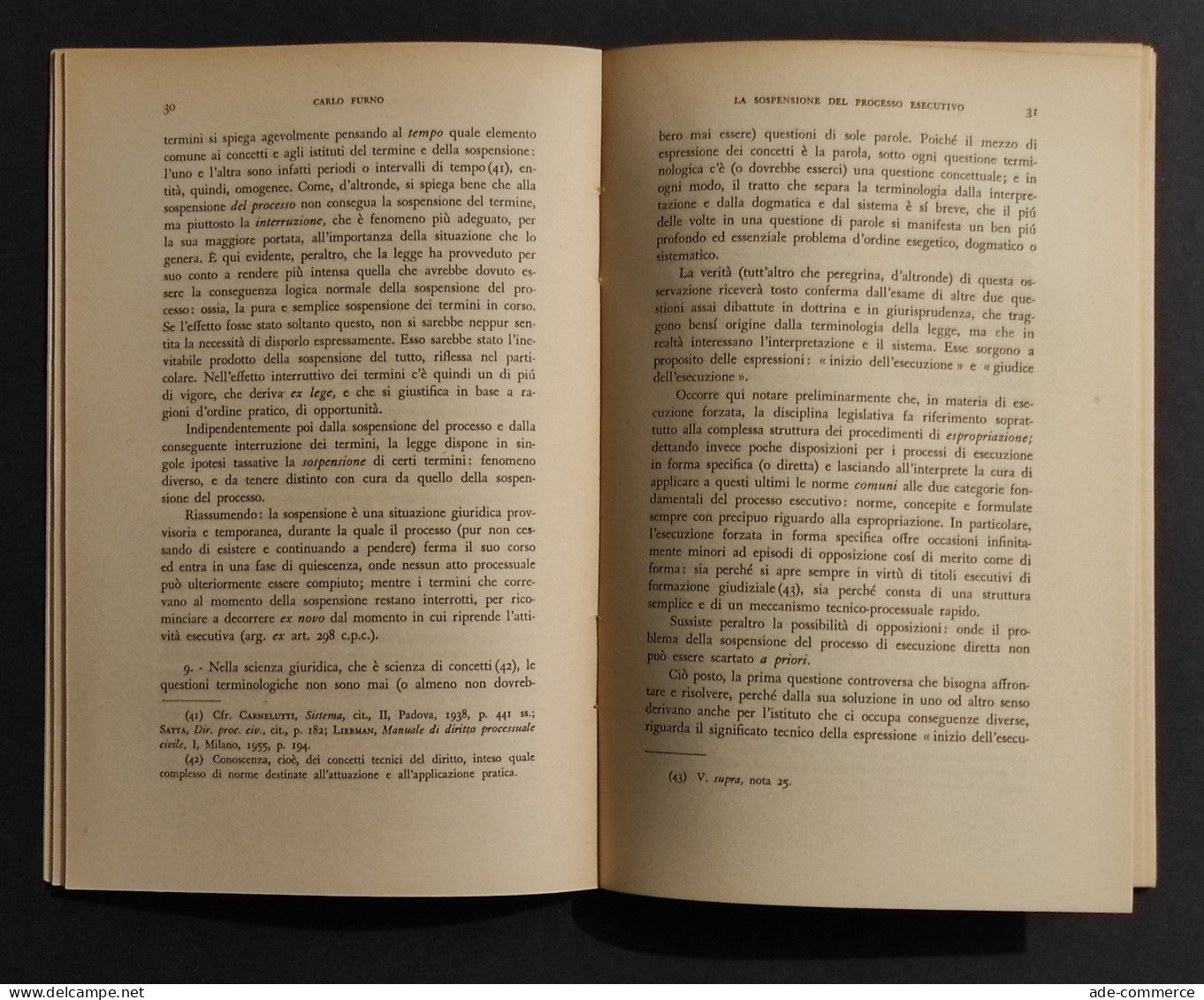 La Sospensione Del Processo Esecutivo - C. Furno - Ed. Giuffrè - 1956 - Sociedad, Política, Economía