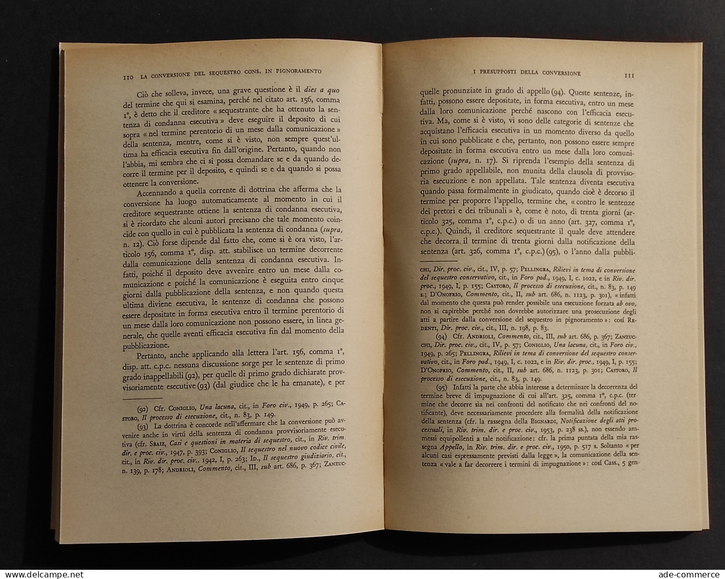 La Conversione Del Sequestro Conservativo In Pignoramento - Giuffrè - 1955 - Gesellschaft Und Politik