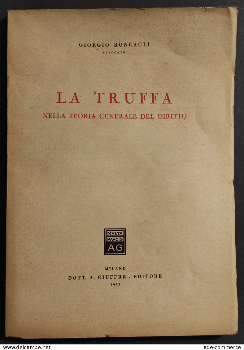 La Truffa - G. Roncagli - Ed. Giuffrè - 1952 - Society, Politics & Economy