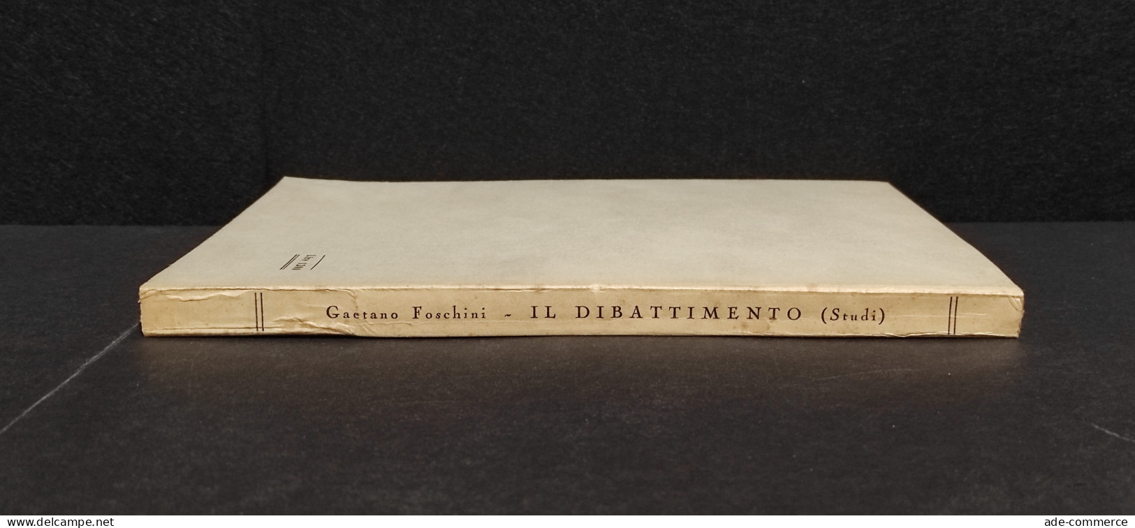 Il Dibattimento - Studi - G. Foschini - Ed. Giuffrè - 1956 - Maatschappij, Politiek, Economie