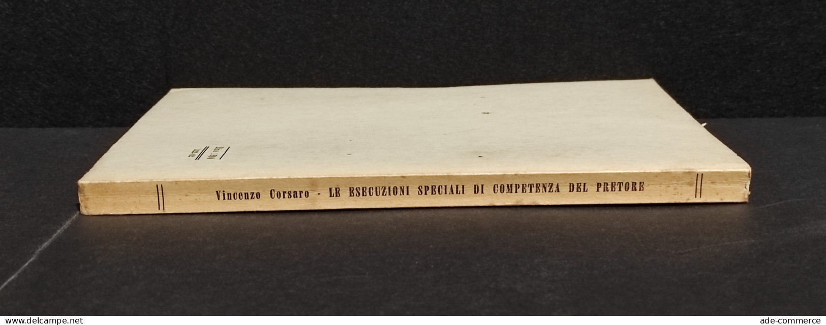 Le Esecuzioni Speciali Di Competenza Del Pretore - Ed. Giuffrè - 1966 - Société, Politique, économie