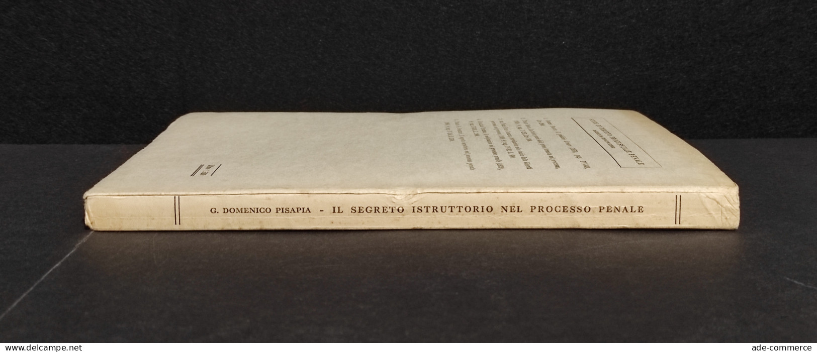 Il Segreto Istruttorio Nel Processo Penale - G. D. Pisapia - Ed. Giuffrè - 1960 - Société, Politique, économie