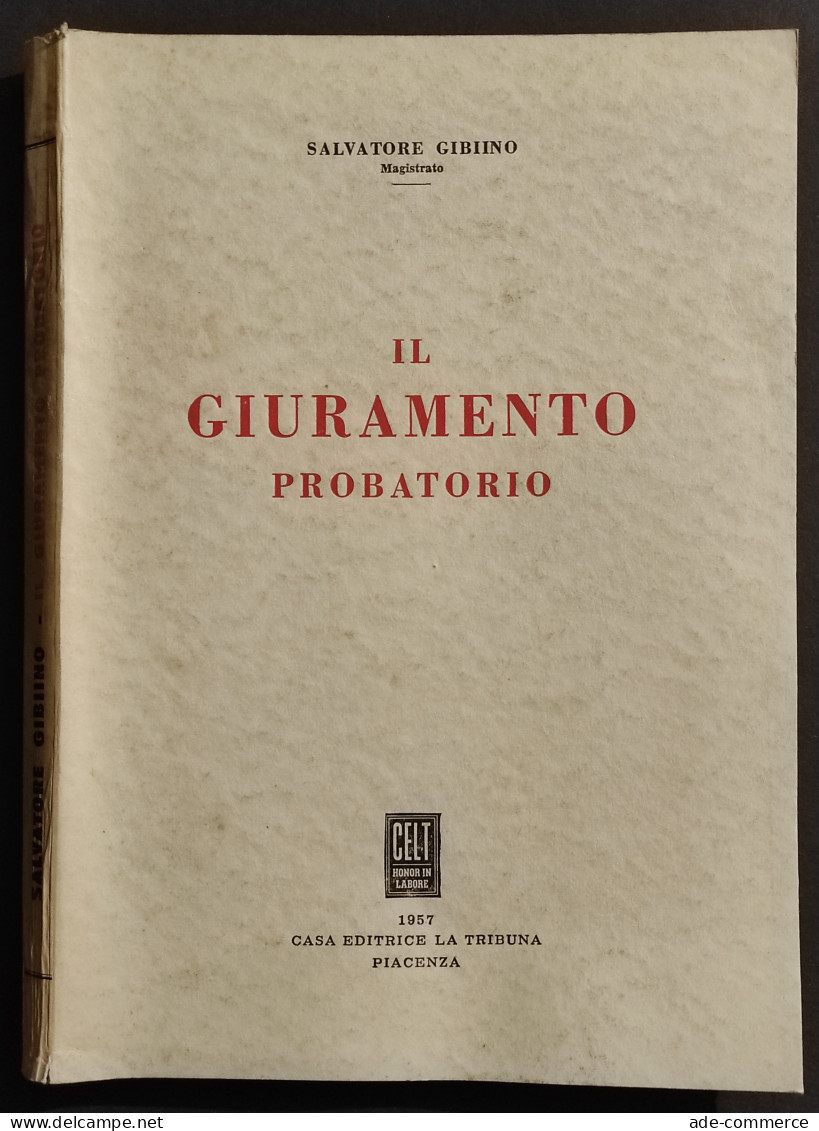 Il Giuramento Probatorio - S. Gibiino - Ed. La Tribuna - 1957 - Sociedad, Política, Economía