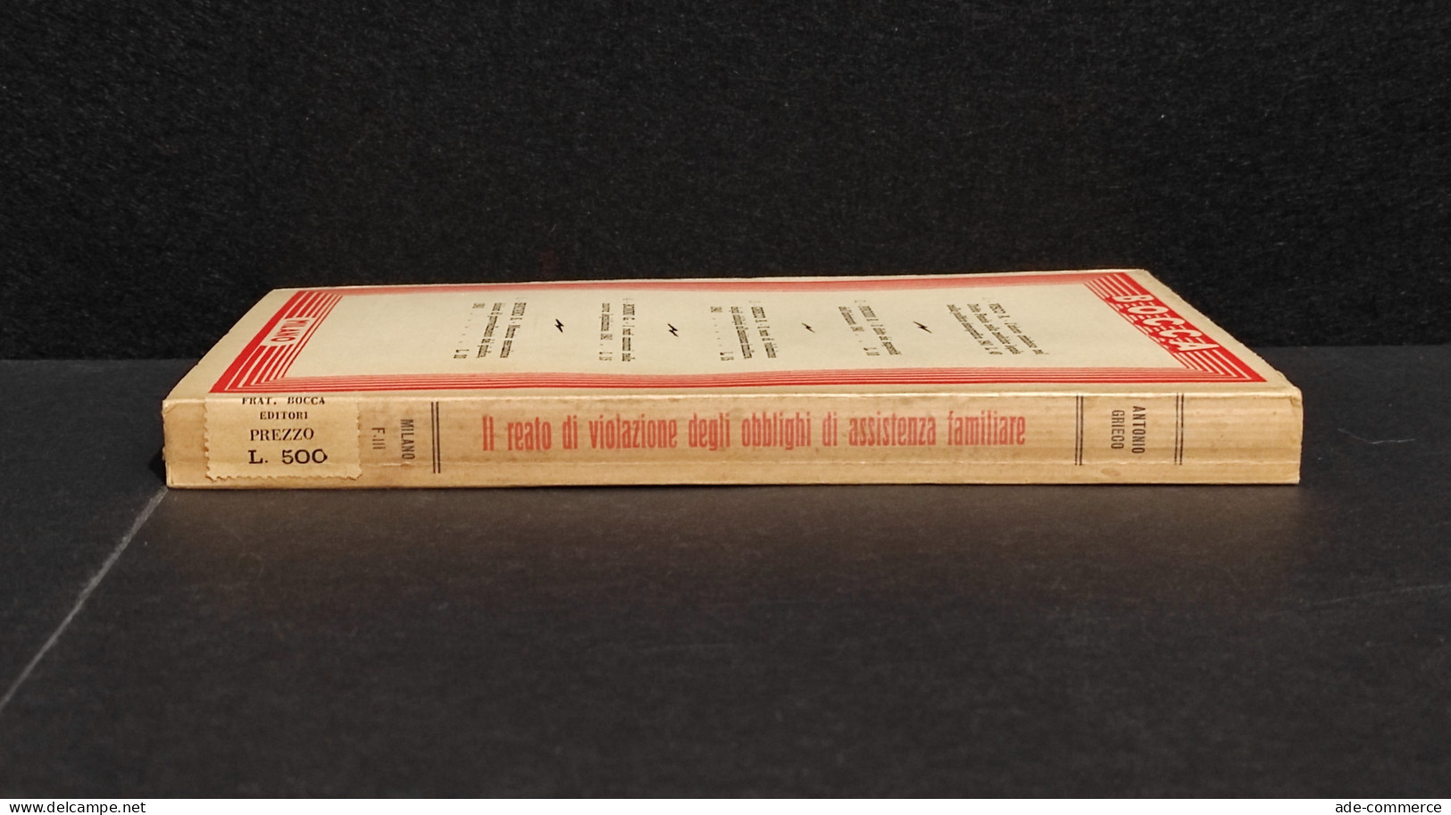 Reato Violazione Obblighi Di Assistenza Familiare - A. Grieco - Ed. Bocca - 1941 - Sociedad, Política, Economía