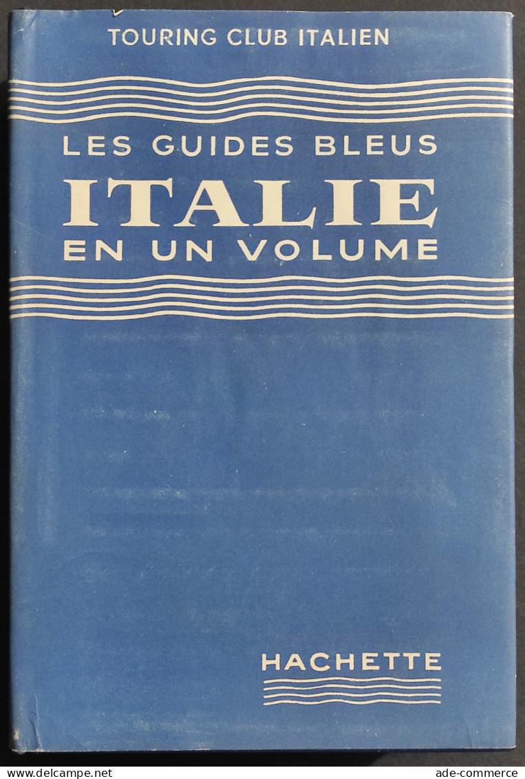 Italie - Les Guides Bleus In Un Volume - Ed. Hachette - 1956 - Turismo, Viajes