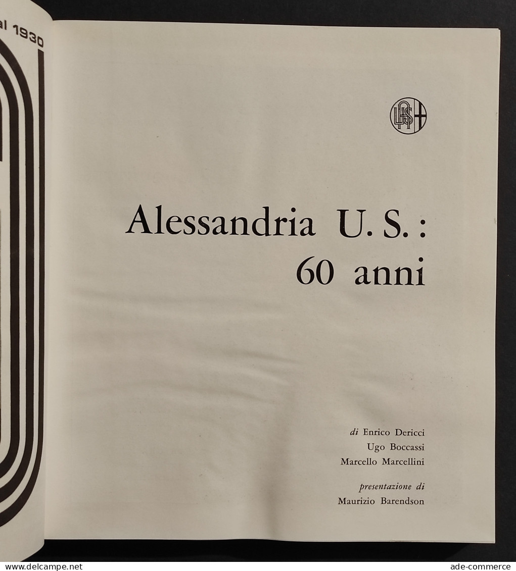 Alessandria U.S. 60 Anni 1912-1972 - E. Dericci - 1973 - Deportes