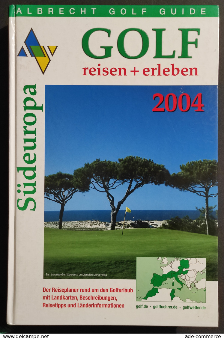 Albrecht Golf Guide - Sud Europa - Golf Reisen + Erleben - 2004 - Tourismus, Reisen