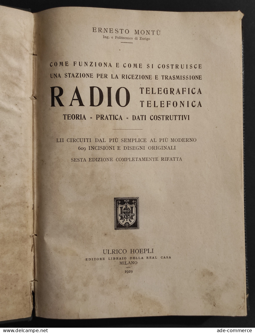 Radio Telegrafica Telefonica - E. Montù - Ed. Hoepli - 1929 - Mathematics & Physics