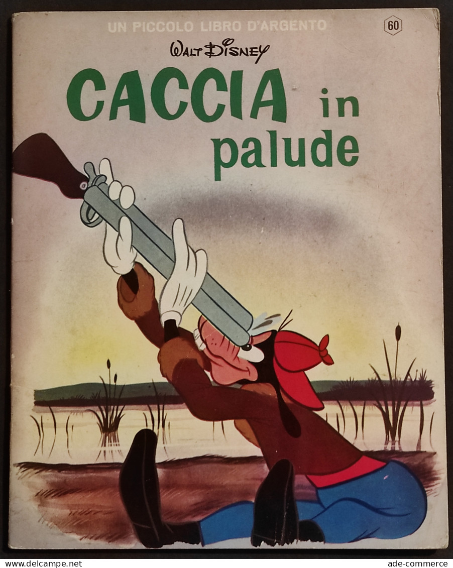 Caccia In Palude - Walt Disney - Ed. Mondadori - 1967 I Ed. - Bambini