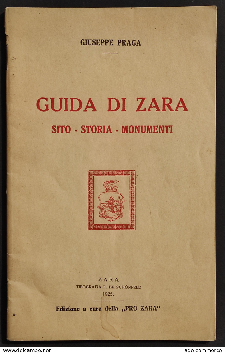 Guida Di Zara - Sito, Storia, Monumenti - G. Praga - Ed. Pro Zara - 1925 - Toerisme, Reizen
