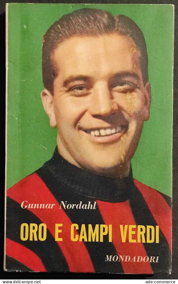 Oro E Campi Verdi - G. Nordahl - Ed. Mondadori - 1955 - Autografo - Deportes