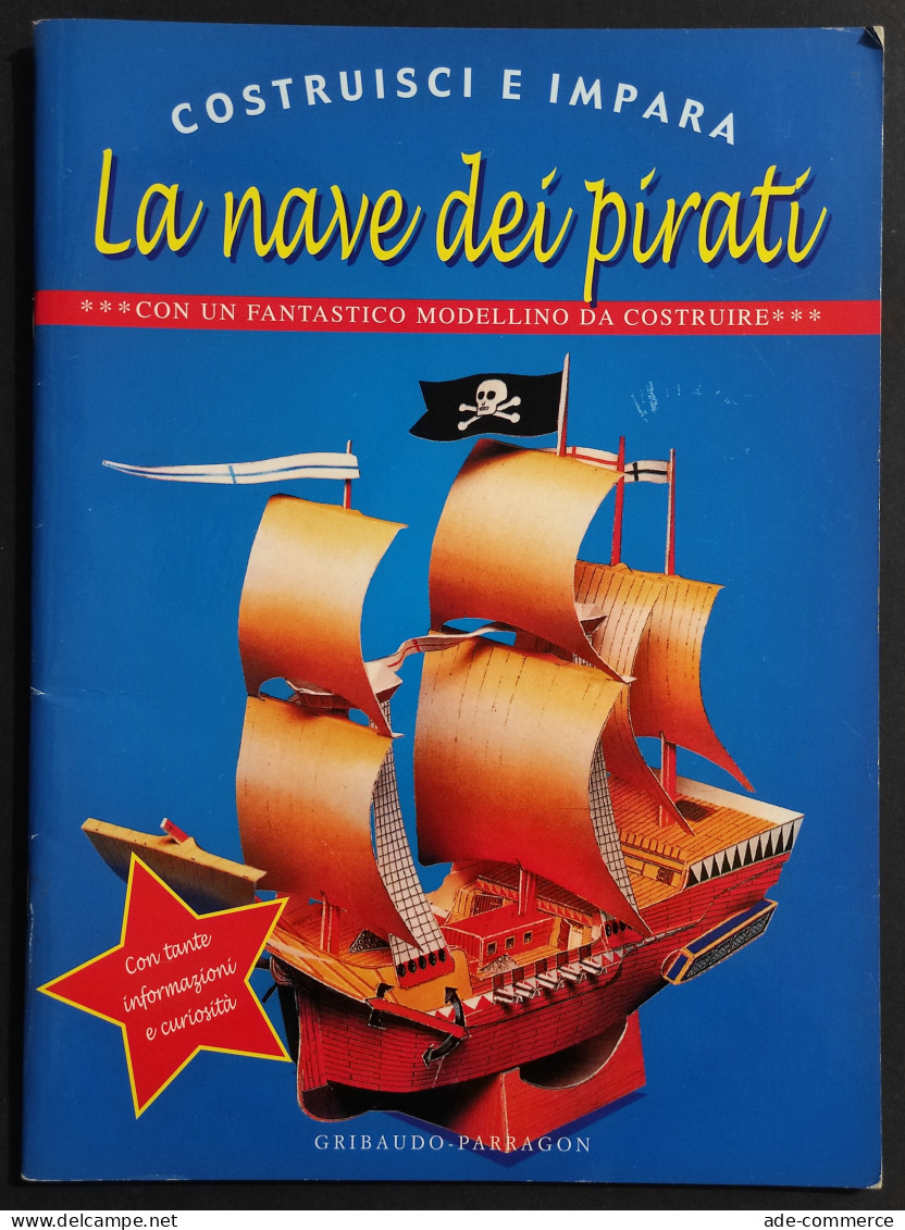 Costruisci E Impara La Nave Dei Pirati - Ed. Gribaudo-Parragon - 2007 - Niños