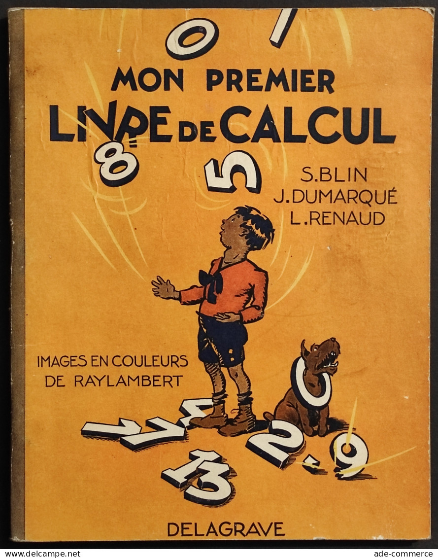 Mon Premier Livre De Calcul - Blin, Dumarqué, Renaud - Ed. Delagrave - 1947 - Enfants