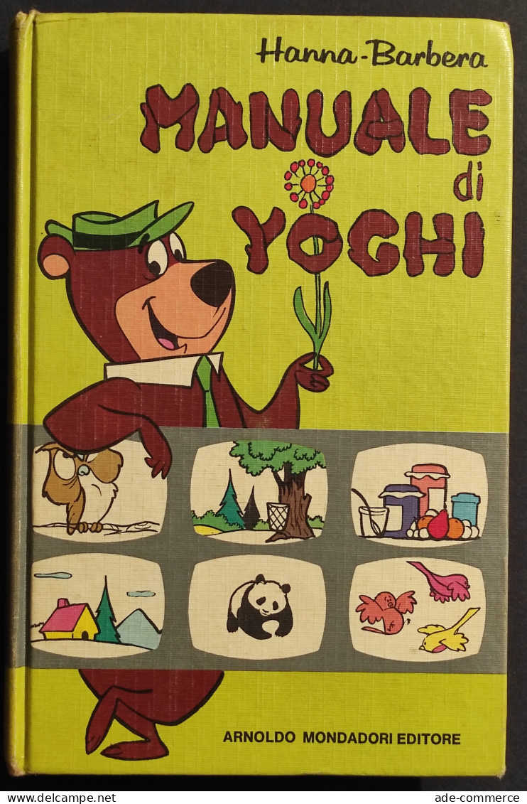 Manuale Di Yoghi - Hanna Barbera - Ed. Mondadori - 1972 I Ed. - Kinder