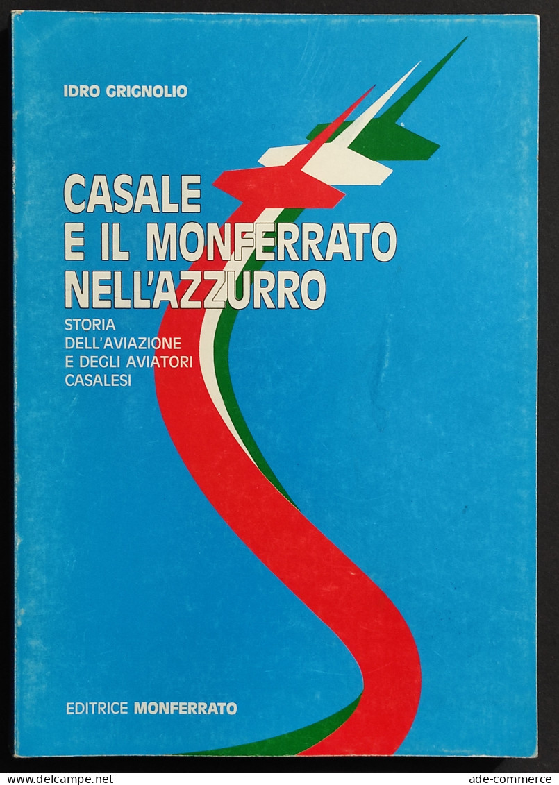 Casale E Il Monferrato Nell'Azzurro - Ed. Monferrato - 1990 - Aviazione - Motoren