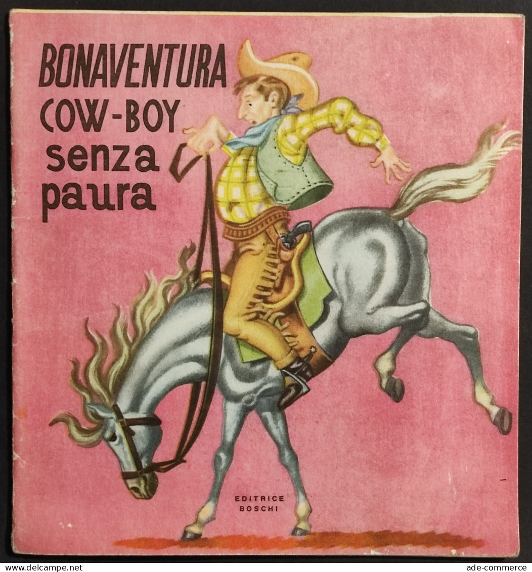 Bonaventura Cow-Boy Senza Paura - Ed. Boschi -Collana Infanzia - Bambini