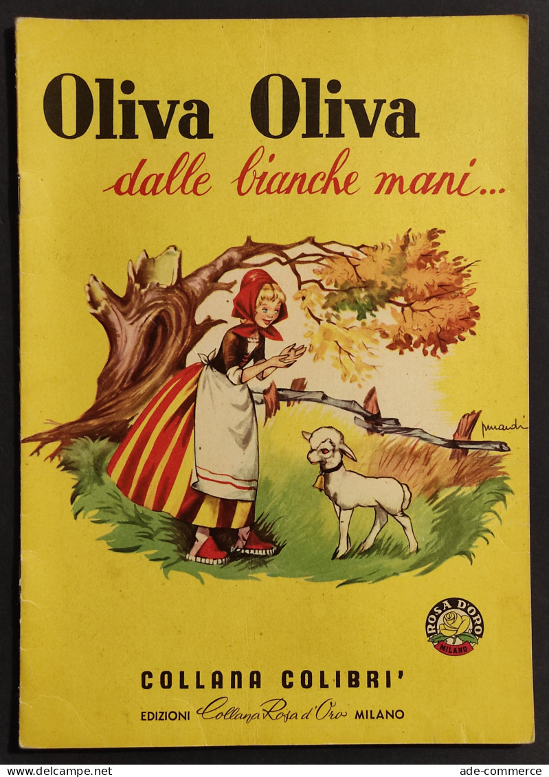 Oliva Oliva Nelle Bianche Mani - Ed. Collana Rosa D'Oro - Collana Colibrì - Niños