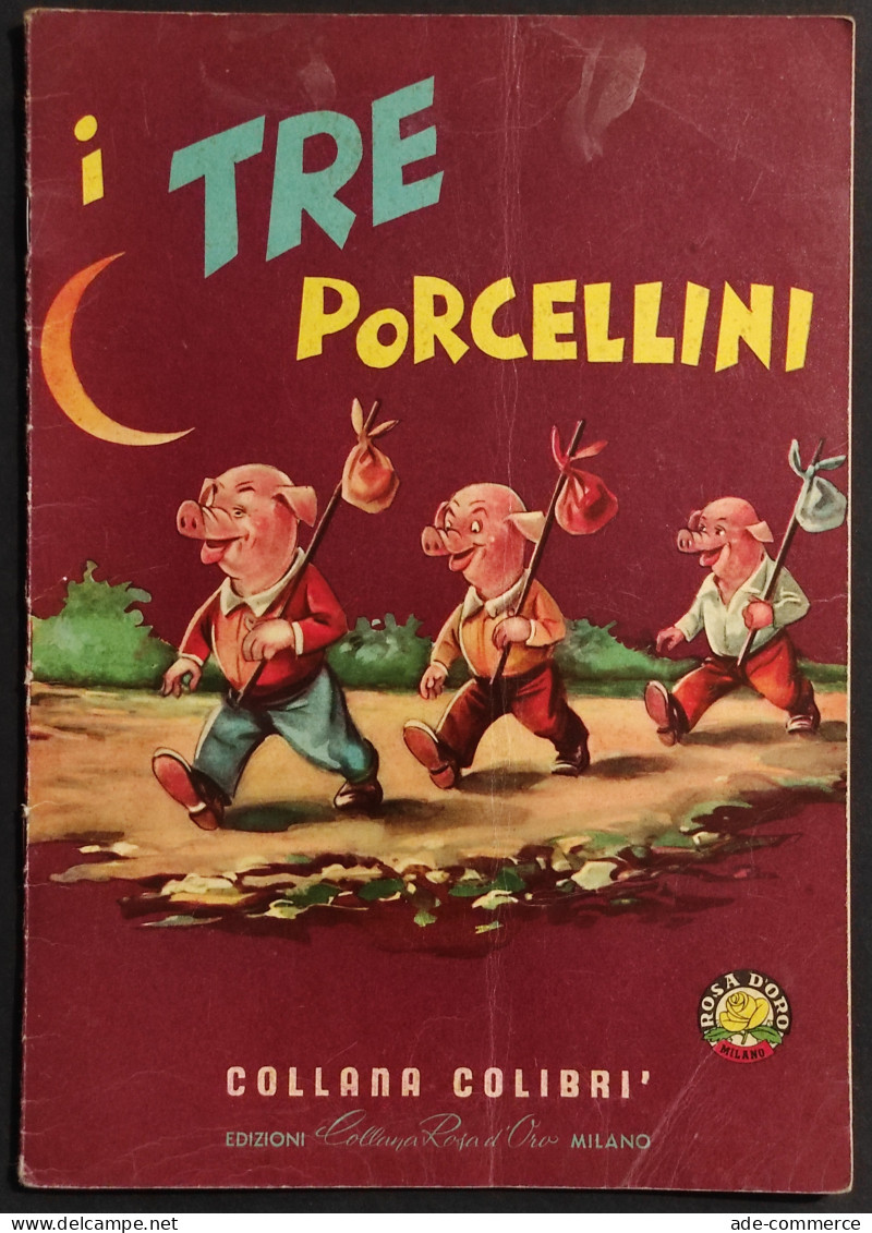 I Tre Porcellini - Ed. Collana Rosa D'Oro - Collana Colibrì - Kids