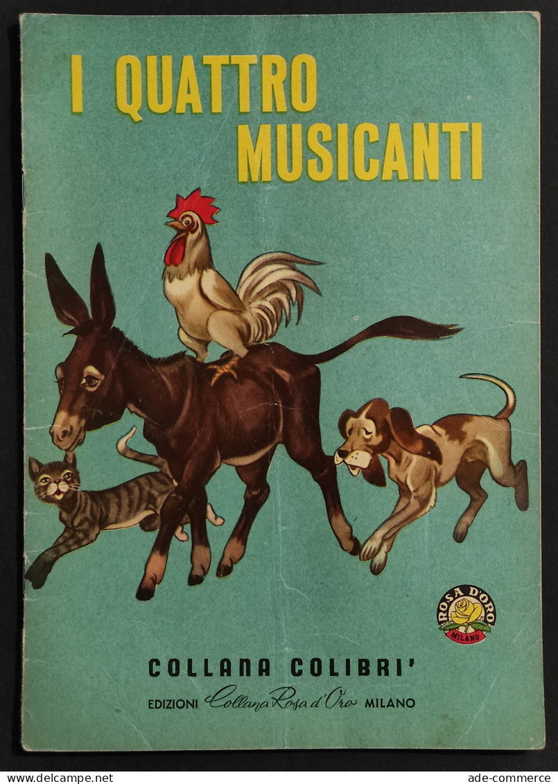 I Quattro Musicanti - Ed. Collana Rosa D'Oro - Collana Colibrì - Kinder
