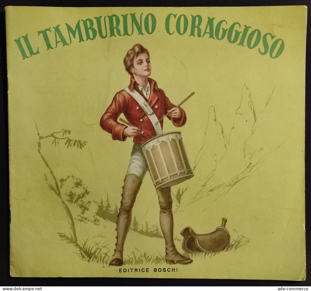 Il Tamburino Coraggioso - Ed. Boschi - Collana Fantasia - Niños