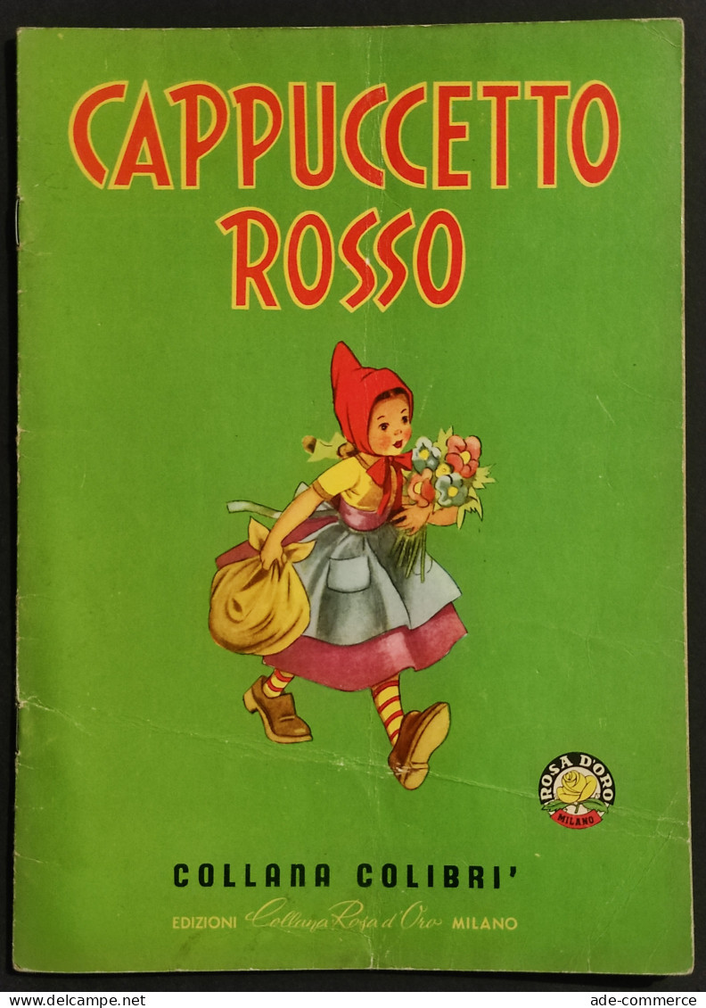 Cappuccetto Rosso - Ed. Collana Rosa D'Oro - Collana Colibrì - Kinder