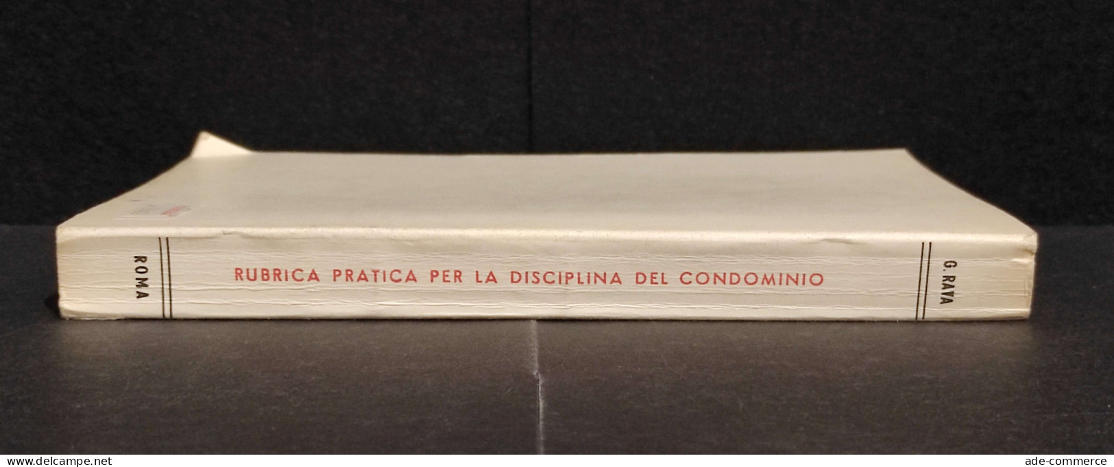 Rubrica Pratica Per La Disciplina Del Condominio - G. Rava - Société, Politique, économie