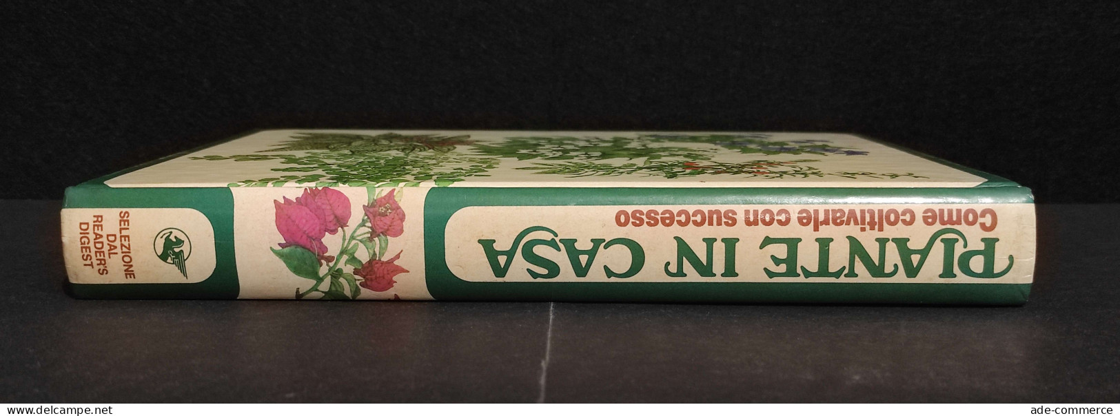 Piante In Casa - Come Coltivarle Con Successo - 1981 - Reader Digest - Jardinería