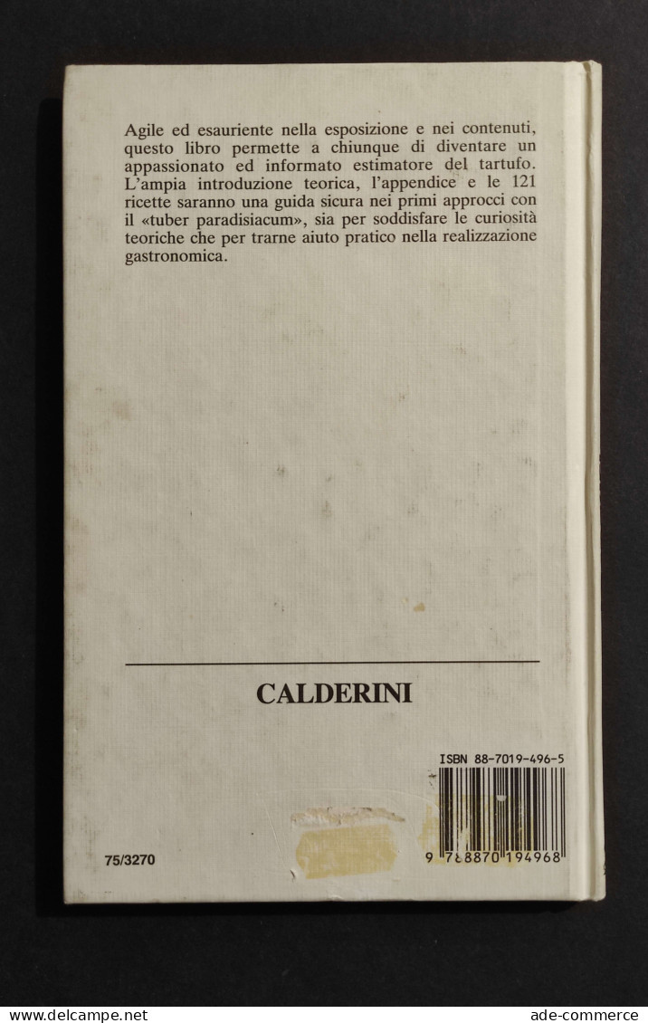 I Tartufi - 120 Ricette - E. Valli - Ed. Calderini - 1991 - Maison Et Cuisine