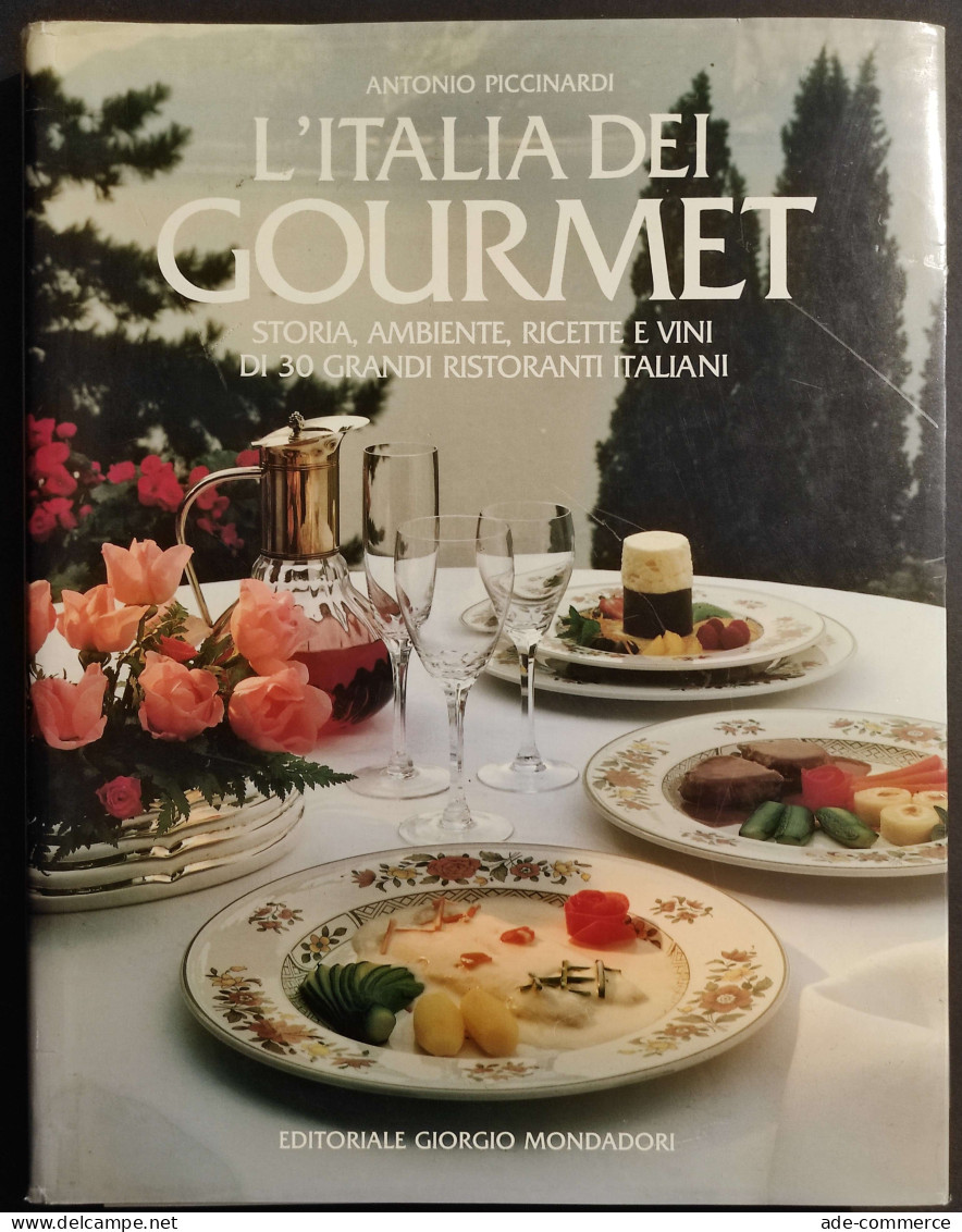 L'Italia Dei Gourmet - A. Piccinardi - Ed. Mondadori - 1987 - House & Kitchen