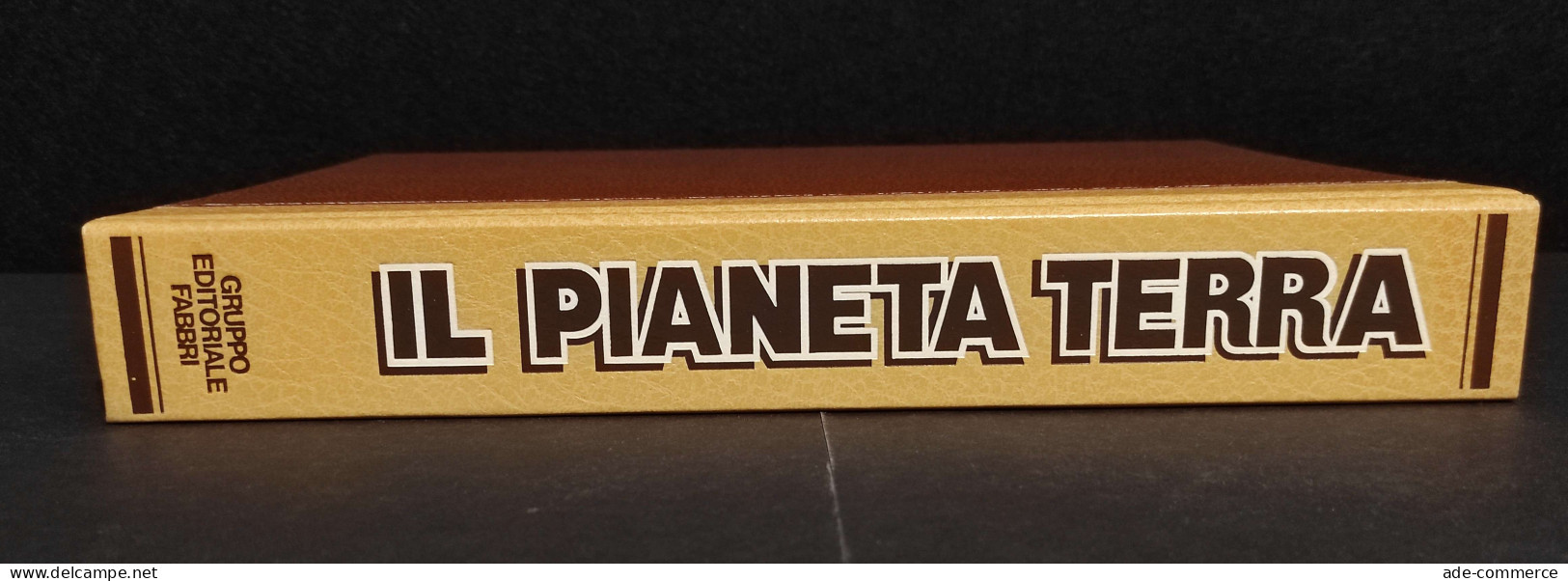 Il Pianeta Terra - Ed. Fabbri - 1981 - Wiskunde En Natuurkunde